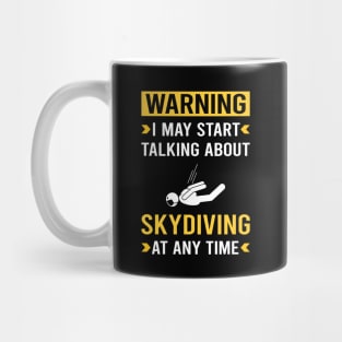 Warning Skydiving Skydive Skydiver Mug